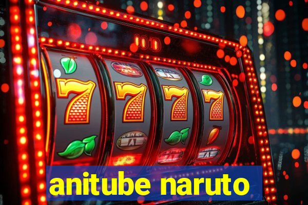 anitube naruto